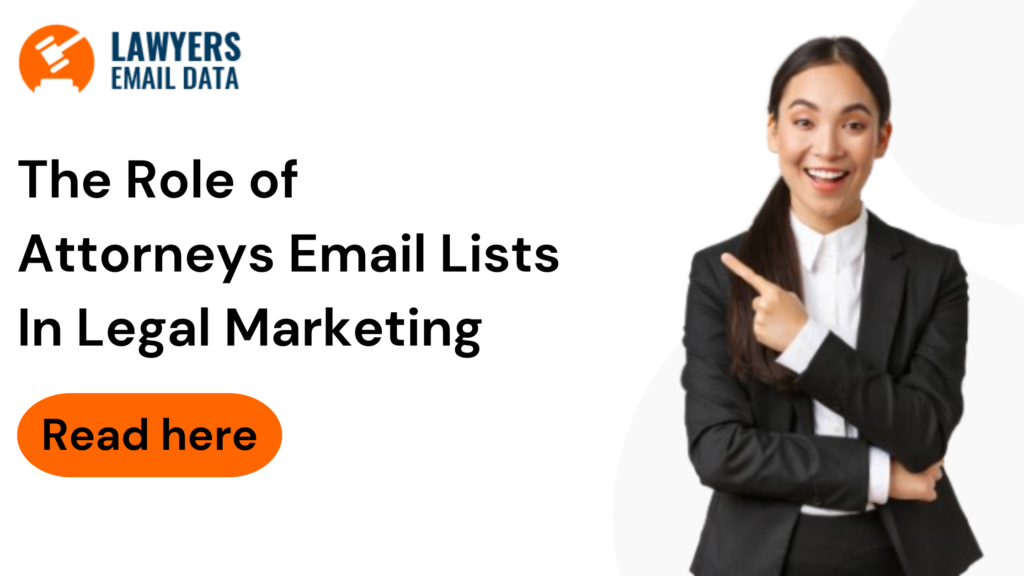 The role of attorneys email list in legal marketing